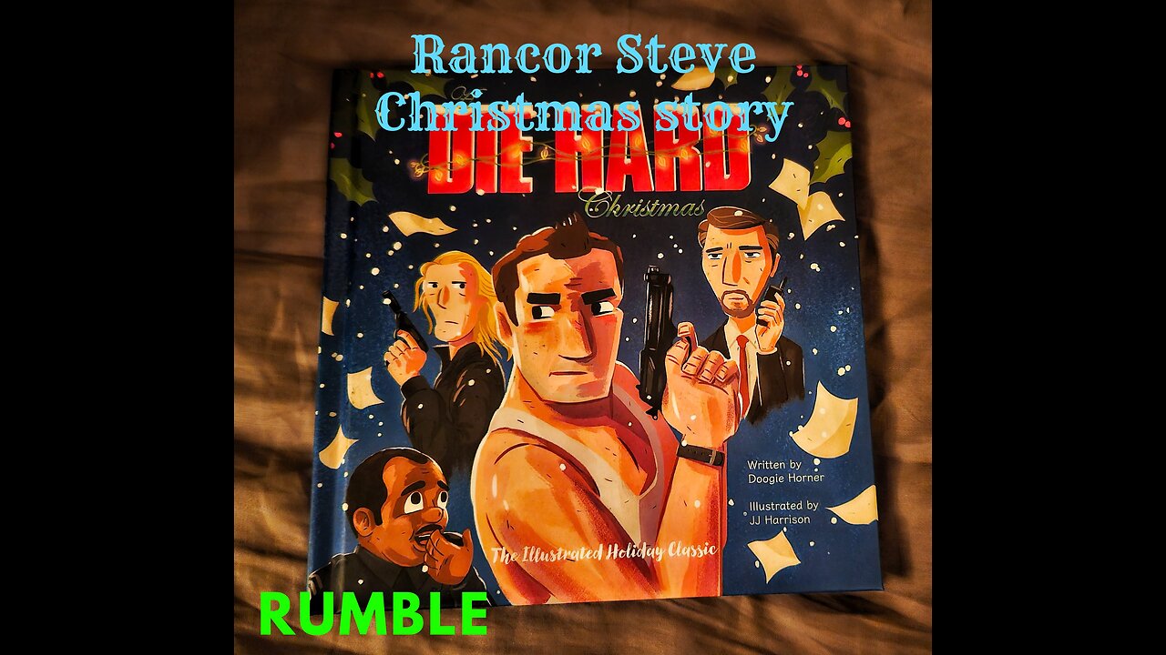 Rancor Steve Christmas Story: Die Hard