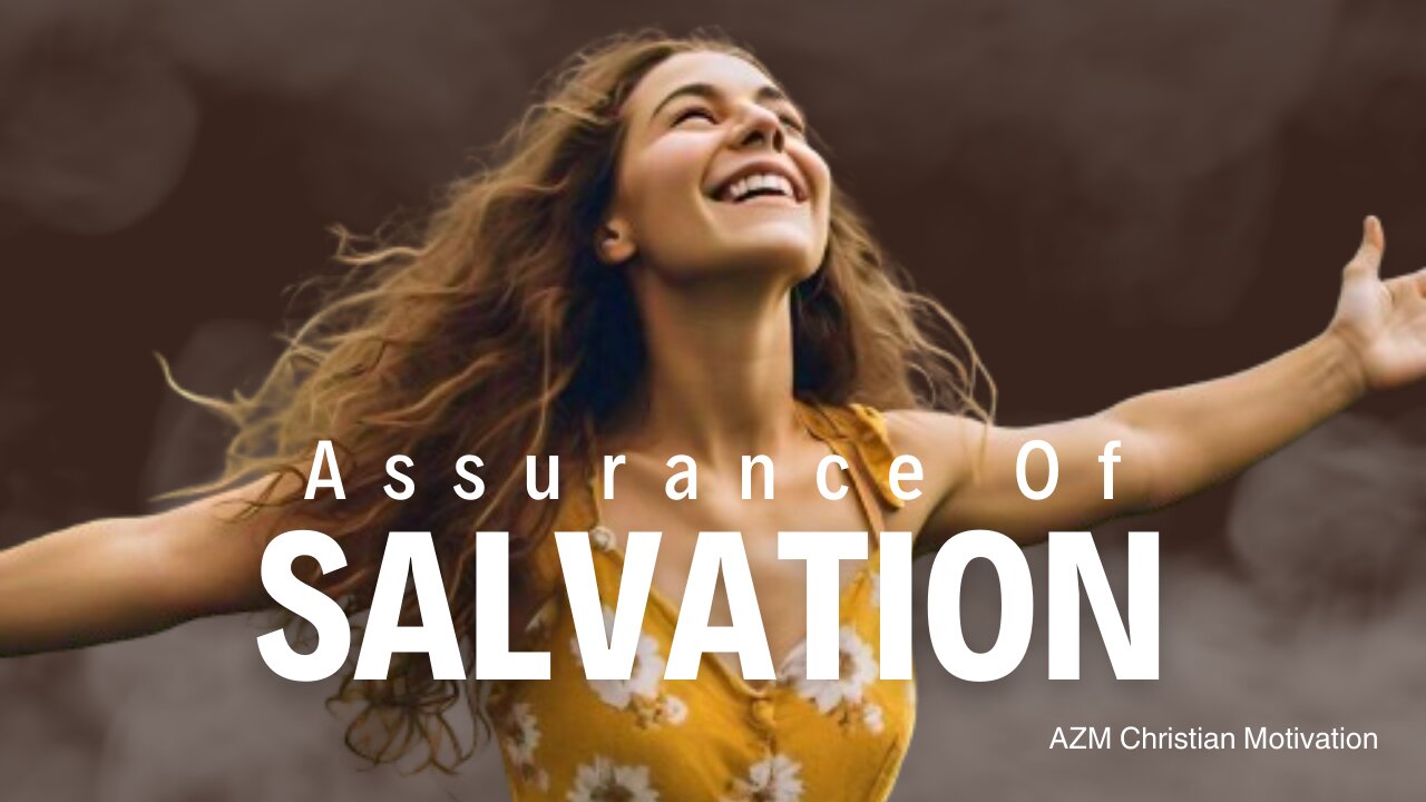 Assurance of Salvation | Powerful Bible Verses | Christian Motivation |