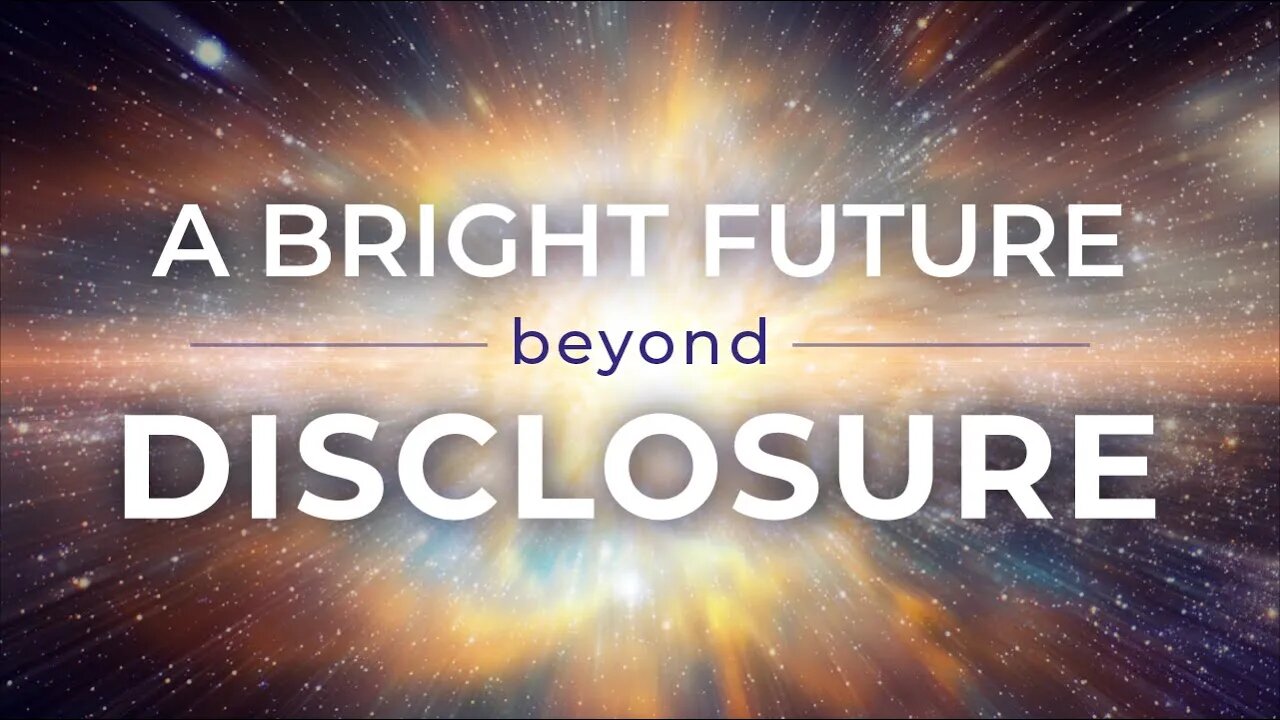 A Bright Future Beyond DISCLOSURE