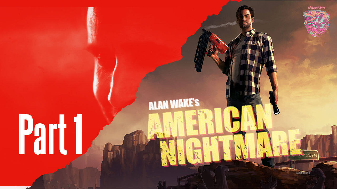 I Finally Played - Alan Wake's American Nightmare - Part 1 - First Time Playthrough - Let's Play