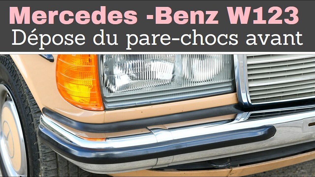 Mercedes Benz W123 - Comment faire la dépose du pare-choc frontal démonter parechocs Tutoriel