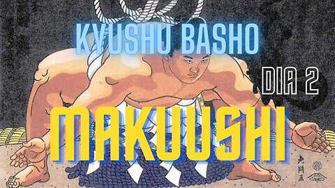 Sumô - Kyushu Basho - Makuushi - Novembro 2023 - Dia 2