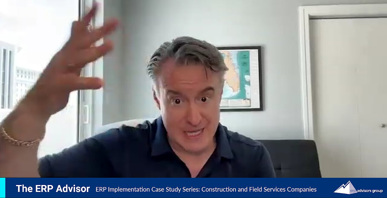 ERP Imp Case Study Series: Construction & Field Service Companies - The ERP Advisor Episode 100