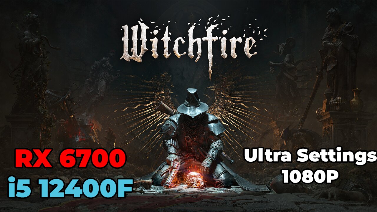 Witchfire | RX 6700 | i5 12400f | Ultra Settings | Benchmark