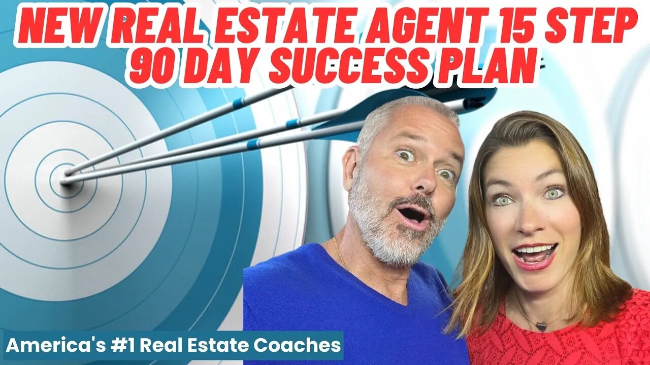 New Real Estate Agent 15 Step 90 Day Success Plan