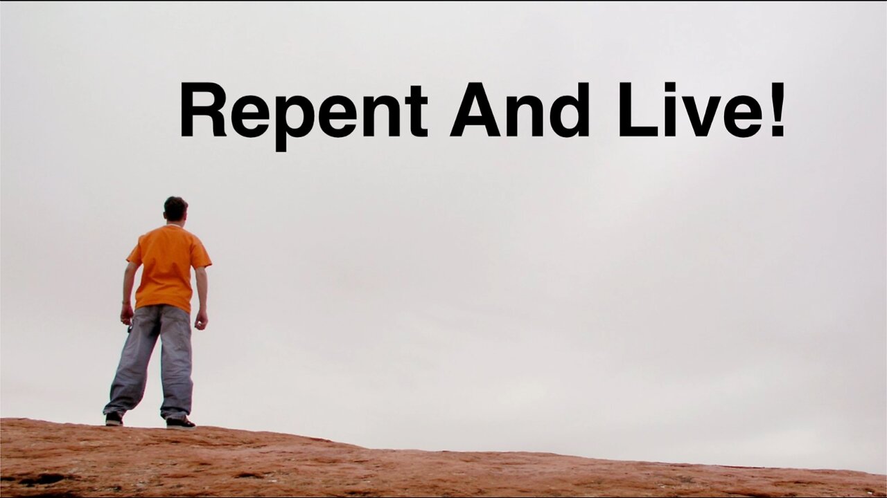 Why Should You Die? Repent And Live!