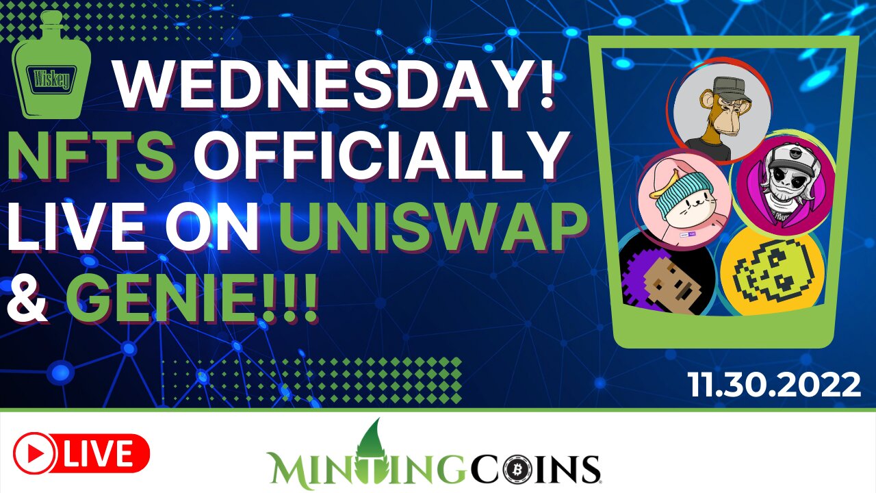 NFTs Officially Live on Uniswap-Genie! +Advice from Tim Draper in Miami! ~Whiskey Wednesday!! 🥃🥃🥃