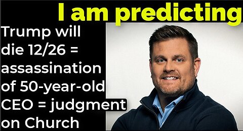 I am predicting: Trump will die 12/26 = assassination of 50-year-old CEO = judgment on Church