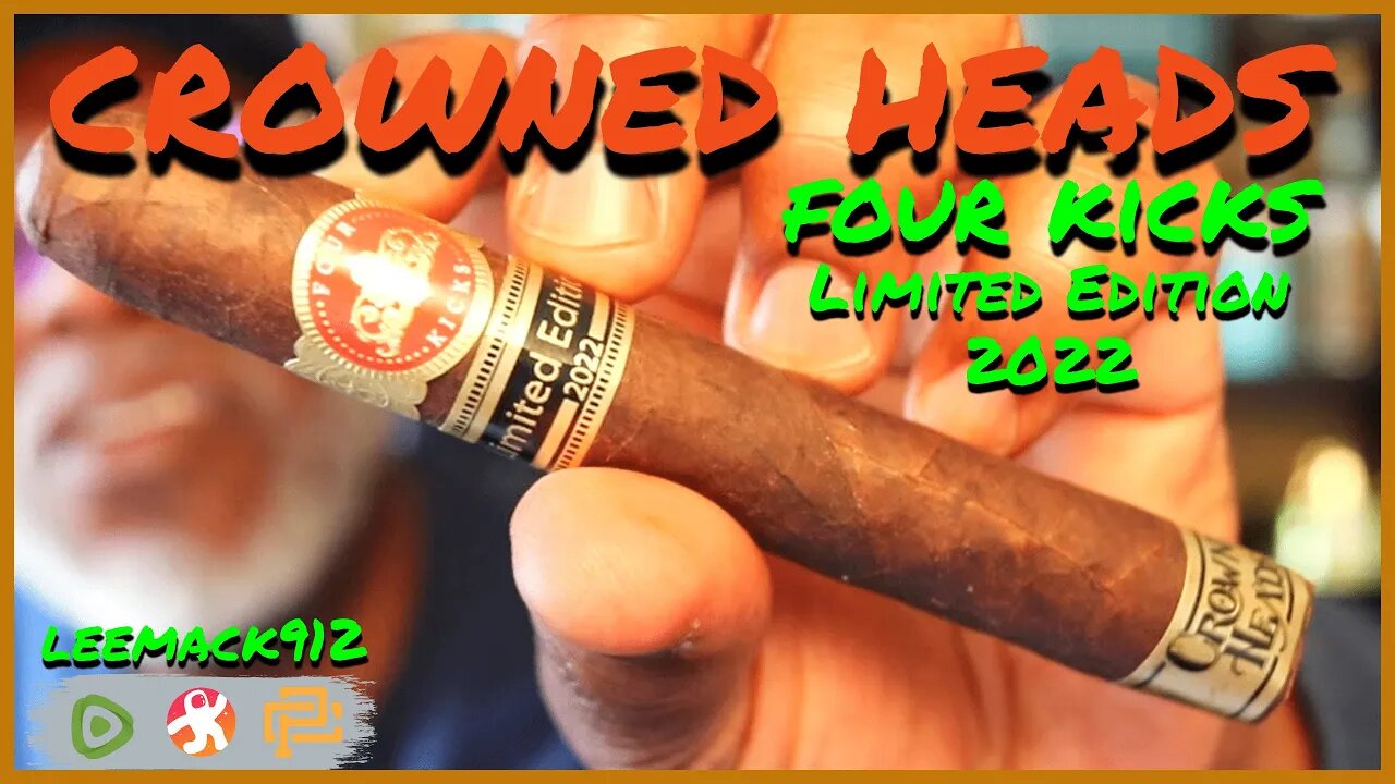 Crowned Heads Four Kicks Mule Kick Limited Edition 2022 | #leemack912 (S08 E49)