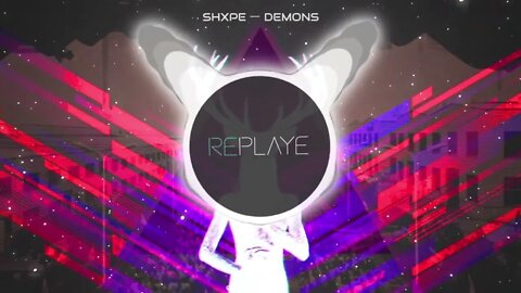 shxpe ー demons | Replaye