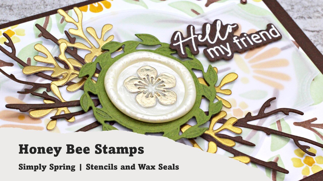 Honey Bee Stamps | Simply Spring Stencils & Wax Seal