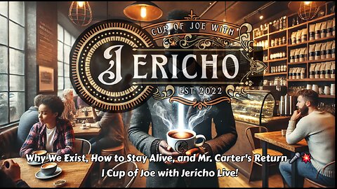 Why We Exist, How to Stay Alive, and Mr. Carter's Return 🎤💥 | Cup of Joe with Jericho Live!