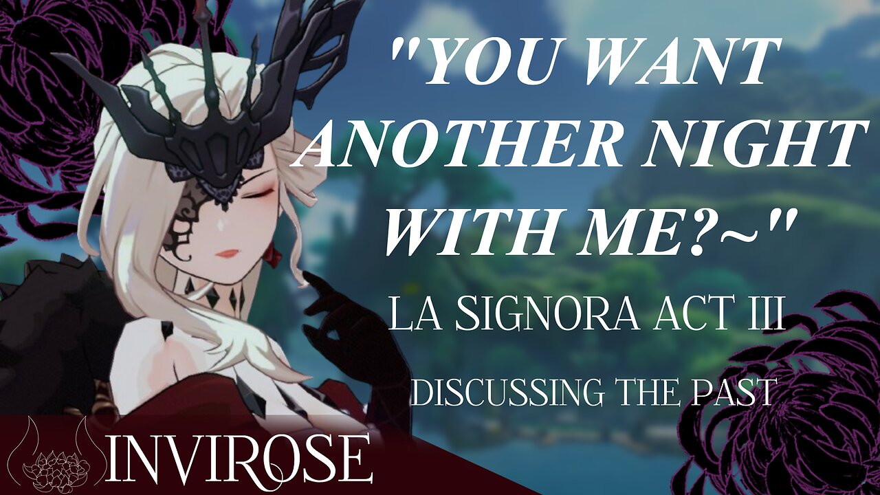 [GENSHIN LA SIGNORA] Discussing the Past [La Signora x Listener]