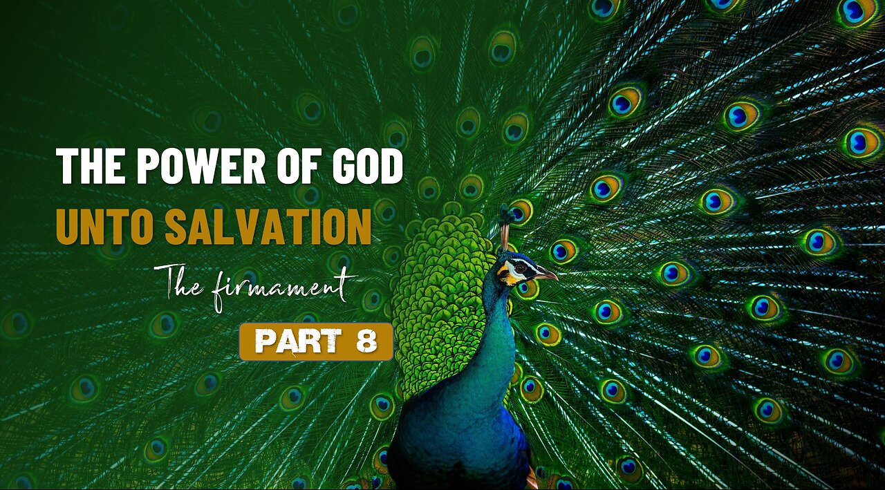 008 THE POWER OF GOD UNTO SALVATION part 8