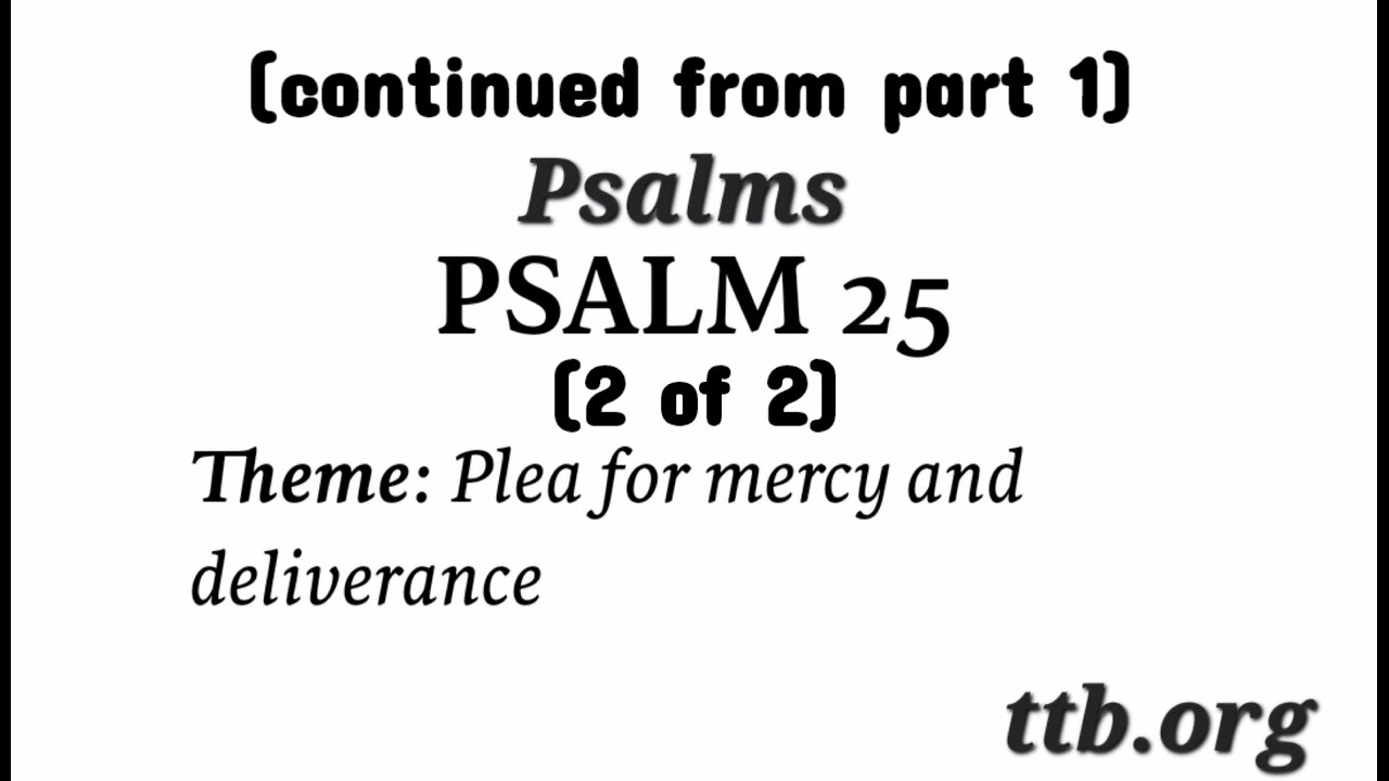 Psalm Chapter 25 (Bible Study) (2 of 2)