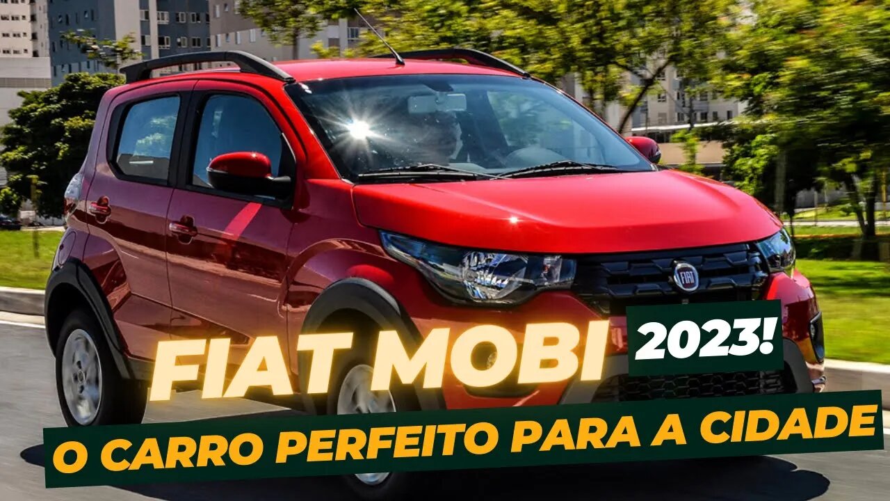 Fiat Mobi 2023: O subcompacto com design moderno e economia