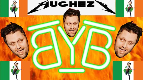 BYB Ep. 26 w/ Hughezy