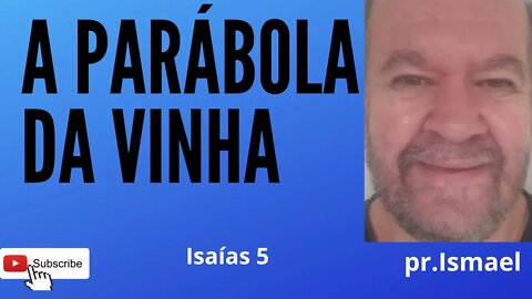 A DECEPÇÃO do Senhor da vinha - Isaías 5