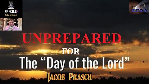 Unprepared For The Day of The Lord! - Jacob Prasch