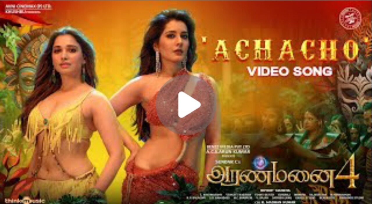 Achacho - Video Song | Aranmanai 4 | Sundar.C | Tamannaah | Raashii Khanna | Hiphop Tamizha