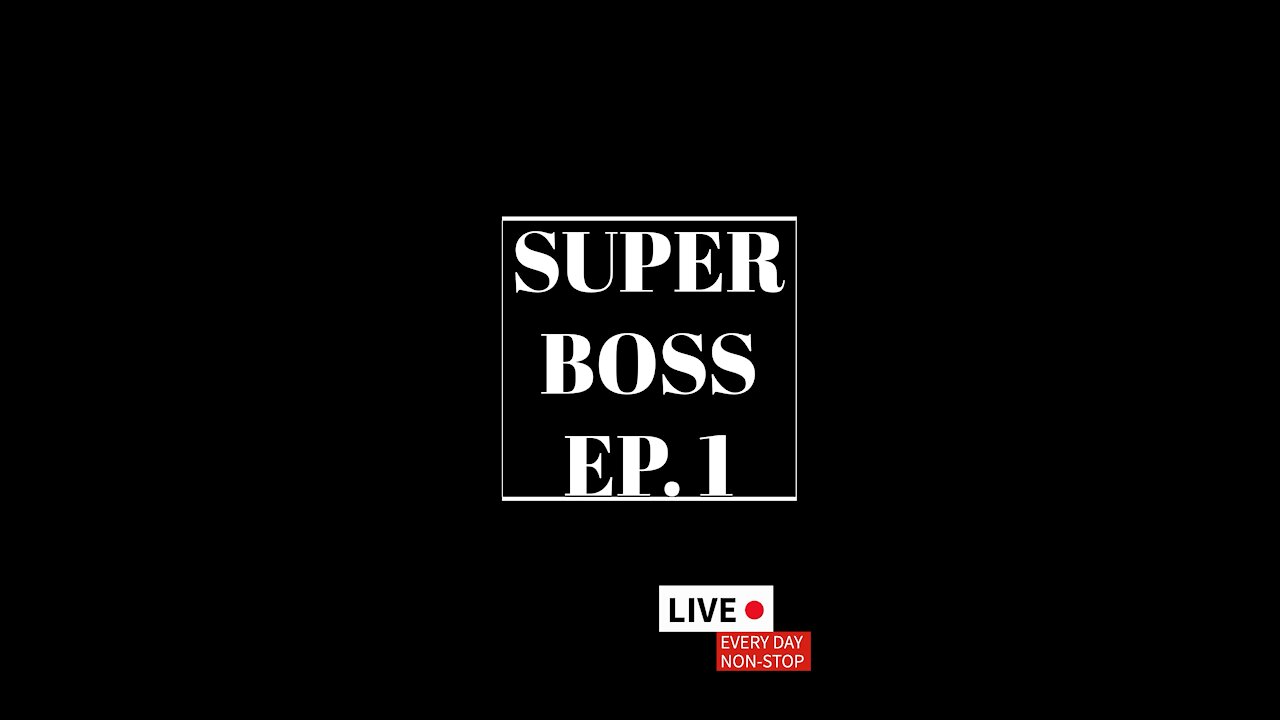 SUPER BOSS EP. 1