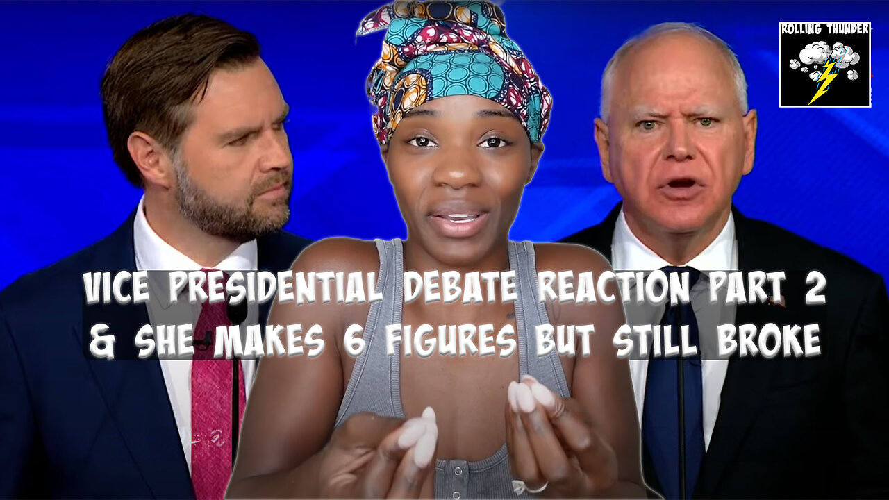 Vice Presidential Debate Reaction (Part 2) | She Makes 6 Figures But is Still BROKE