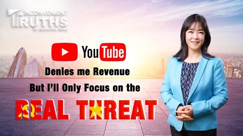 YouTube Denies Me Revenue, But I’ll Only Focus on the Real Threat 曾錚真言會員頻道開通宣言