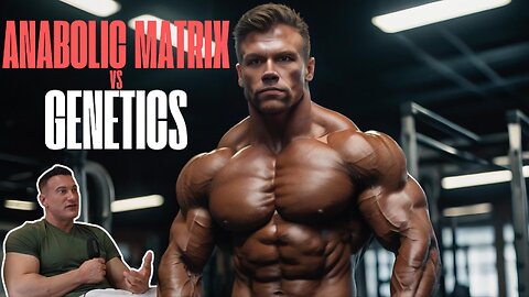 anabolic matrix vs genetics