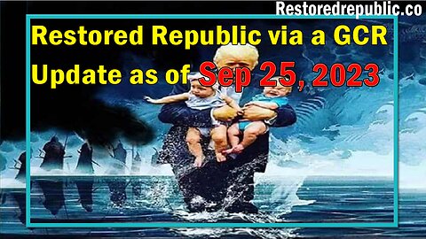 Restored Republic via a GCR Update as of September 25, 2023 - By Judy Byington