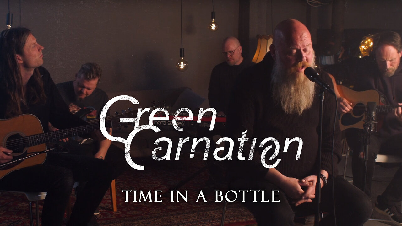 GREEN CARNATION - Time in a Bottle (Jim Croce cover)