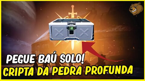 DESTINY 2 │ PEGUE O BAÚ DA CRIPTA DA PEDRA PROFUNDA SOZINHO!