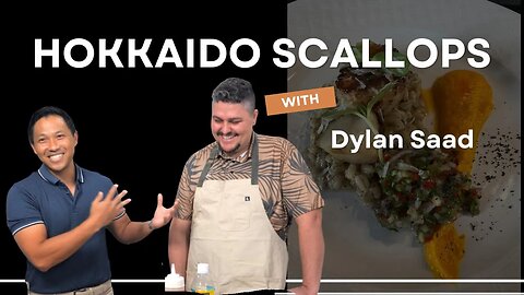 HOKKAIDO SCALLOPS // With Chef Dylan Saad