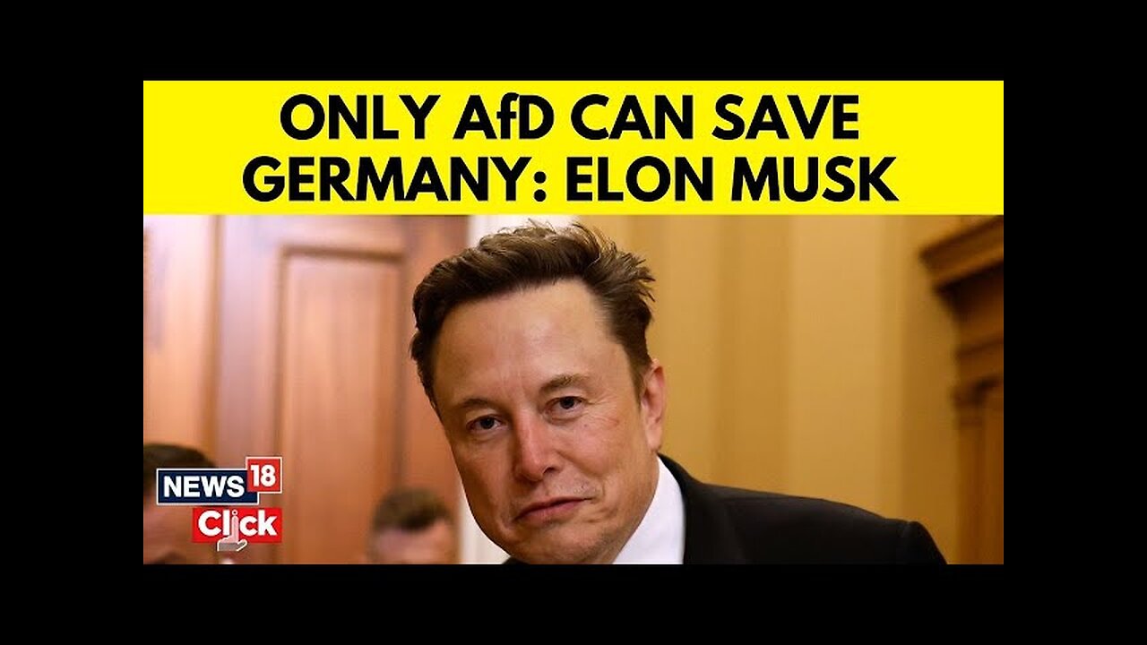 Elon Musk Backs Germany's Far-Right Party Ahead Of Election | “Only the AfD can save Germany” | N18G