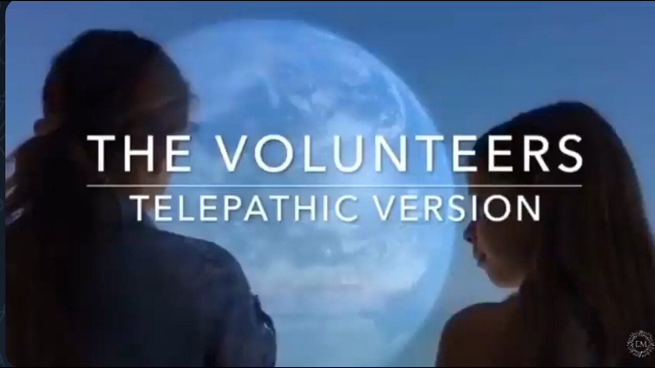 StarSeeds - THE VOLUNTEERS - TELEPATHTIC VERSION