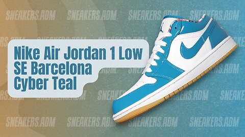 Nike Air Jordan 1 Low SE Barcelona Cyber Teal - DC6991-400 - @SneakersADM