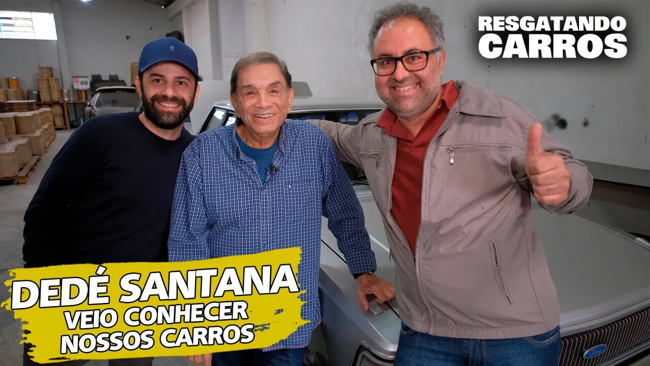 Dedé Santana Veio Conhecer Nossos Carros "Resgatando Carros"