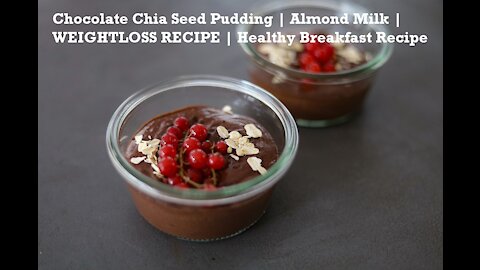 Chocolate Chia Seed Pudding | Almond Milk | WEIGHTLOSS RECIPE | Healthy Breakfast Recipe