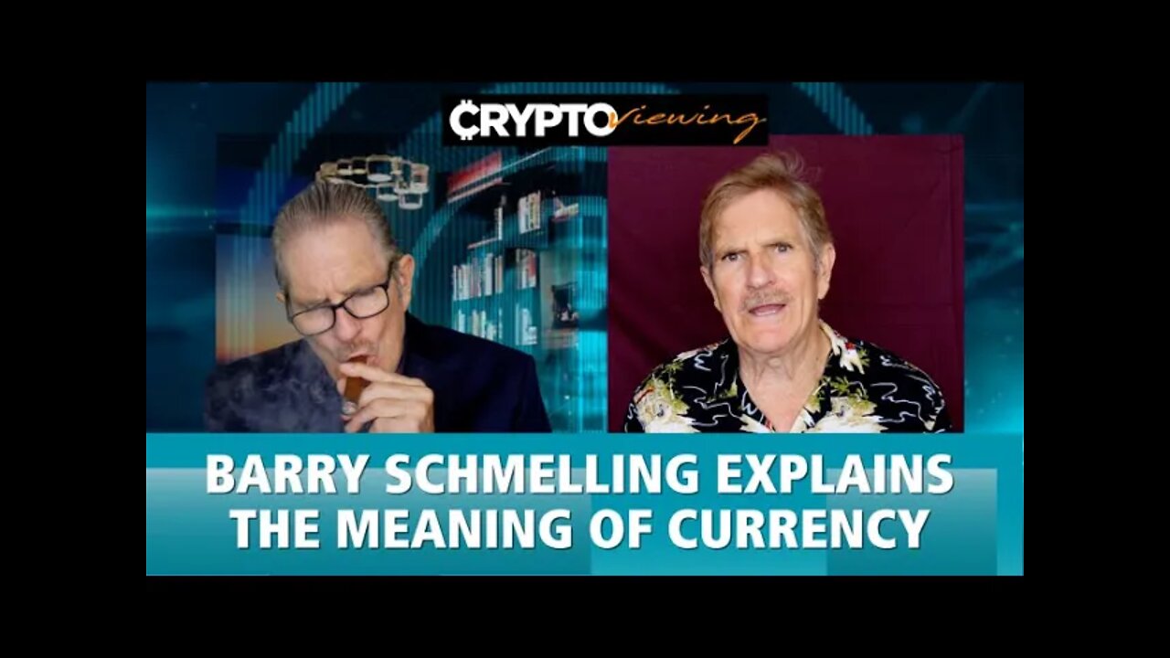 Barry Schmelling Explains The Meaning Of "Currency"