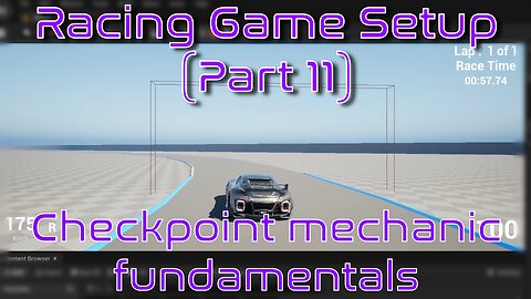 Checkpoint mechanic prep work (fundamentals) | Unreal Engine | Racing Game