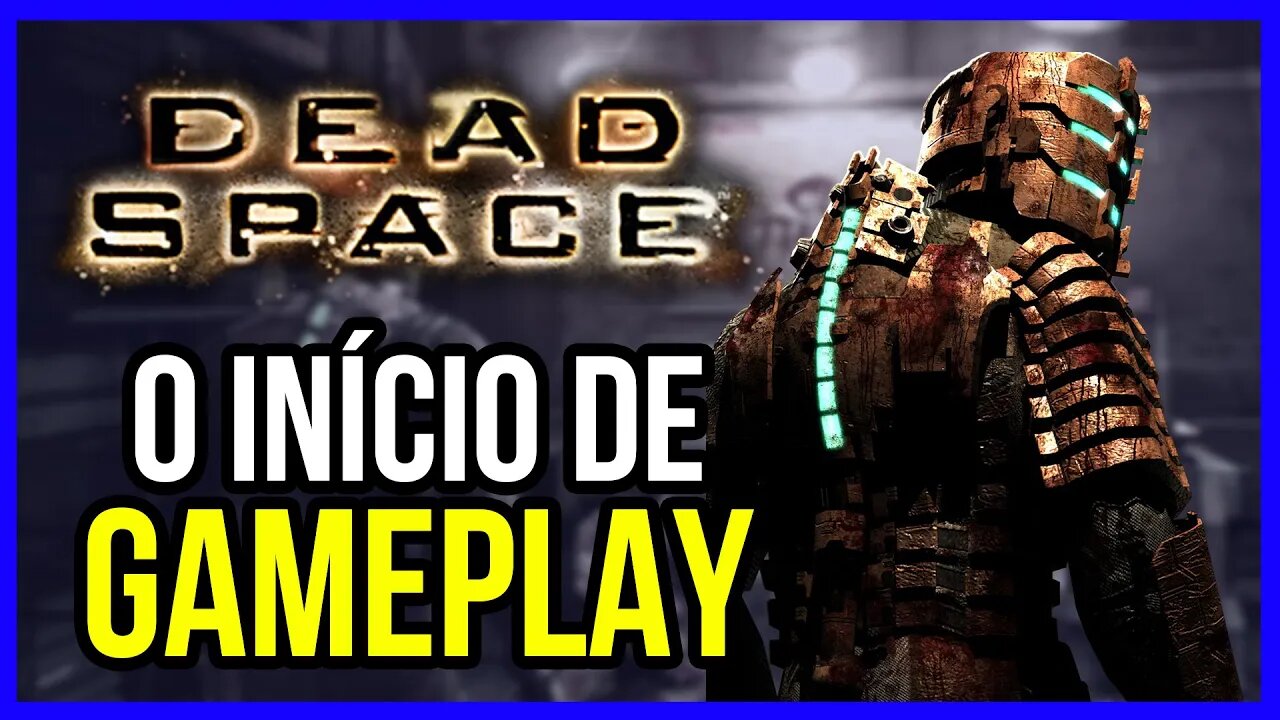 O INÍCIO DE GAMEPLAY | DEAD SPACE | PT-BR