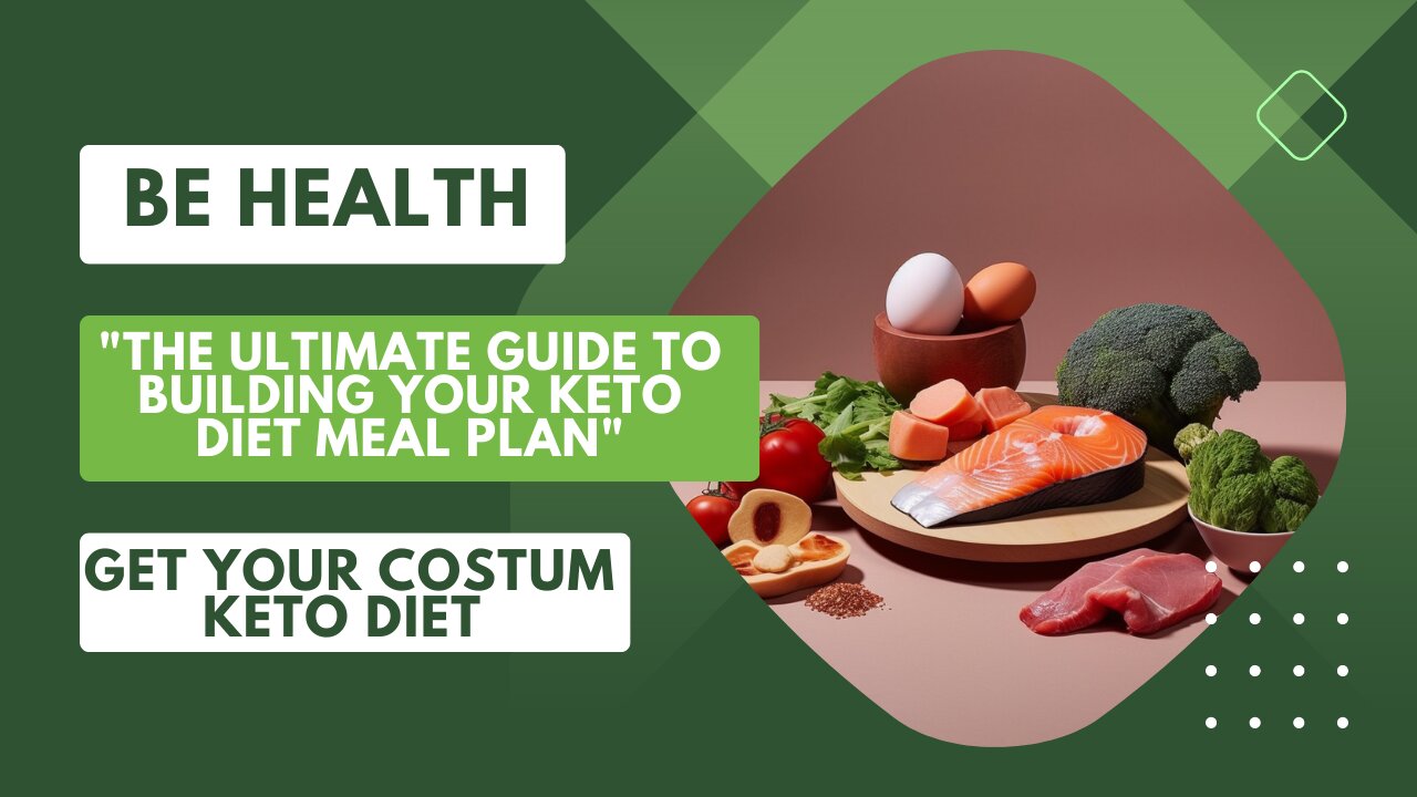 "The Ultimate Guide to Building Your Keto Diet Meal Plan"