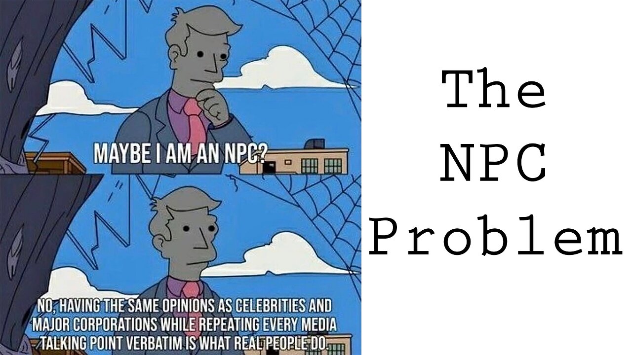 Thinking Logically - 09/04/2024 | The NPC Problem