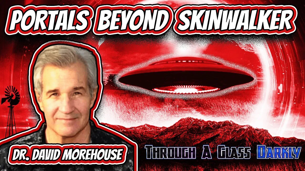 Portals and UAPs on Beyond Skinwalker Ranch with Dr. David Morehouse (Episode 182)