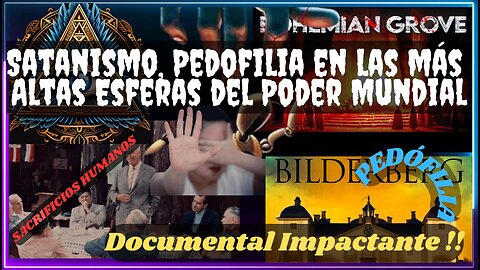 👉Pedofilia, Satanismo en las más Altas Esferas del Poder Mundial-🔊Documental Narrado en Español.