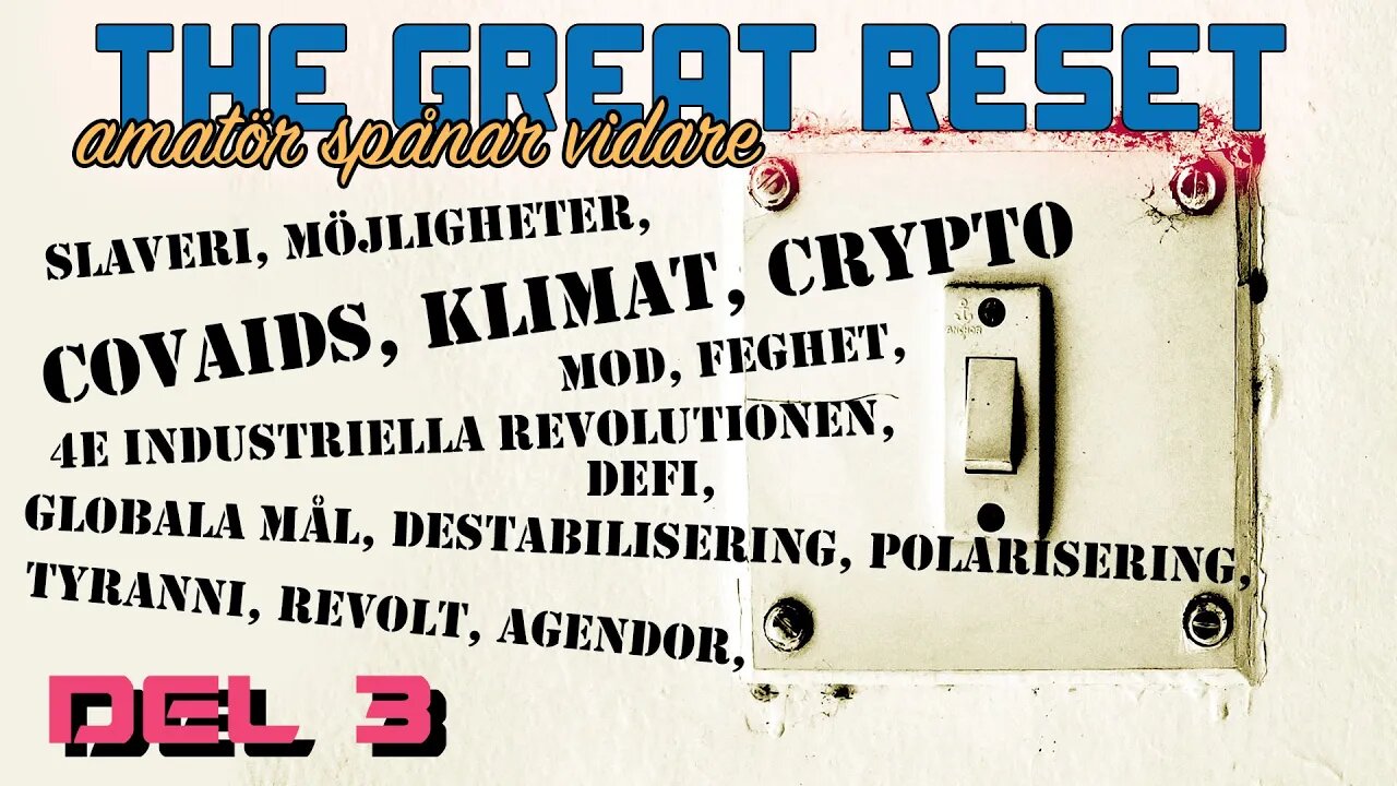 Resetknappen - The Great Reset - Del 3