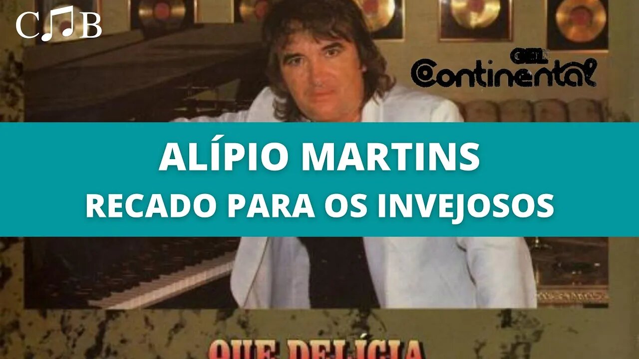 Alípio Martins - Recado Para os Invejosos