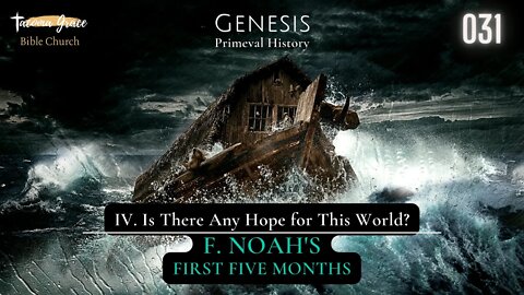 Noah's First Five Months | Genesis 7:17-24