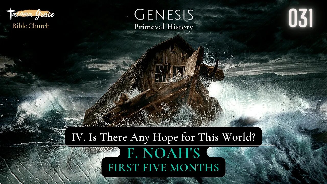 Noah's First Five Months | Genesis 7:17-24