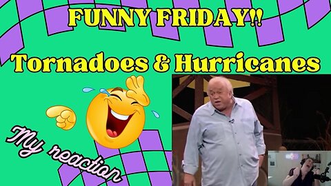 Funny Friday #4 - Tornadoes & Hurricanes @comedianjamesgregory - Official (REACTION)