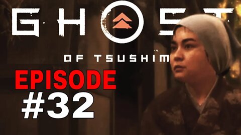 Ghost of Tsushima Episode #32 - No Commentary Gameplay